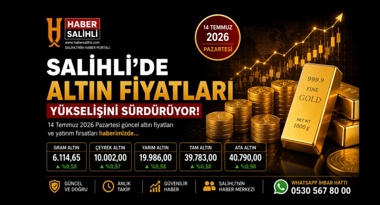 Salihli’de Altın Fiyatları Yükselişini Sürdürüyor: Yatırımcıların Gözü Güvenli Limanda
