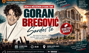 Sardes’te Tarihle Müzik Buluşuyor: Goran Bregović Salihli’ye Geliyor